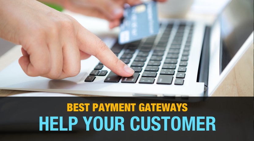 BEST PAYMENT GATEWAYS HELP YOUR CONSUMER