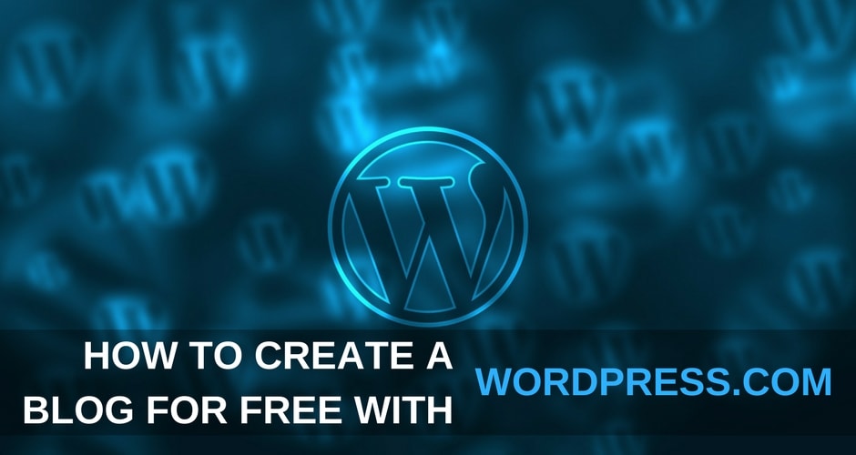 How To Create A Blog For Free With WORDPRESS.COM