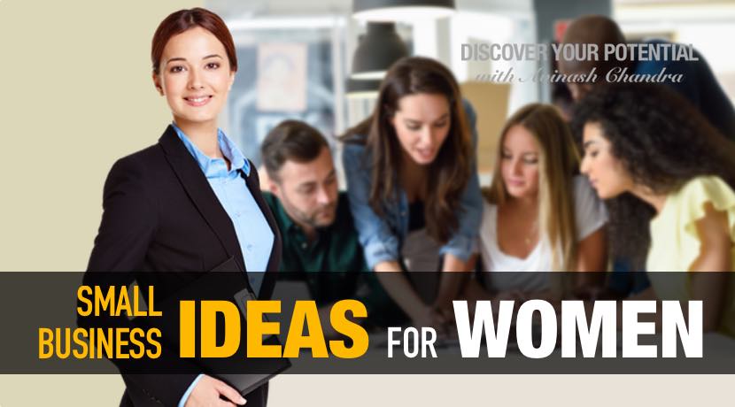 NEW AND SMALL BUSINESS IDEAS FOR WOMEN