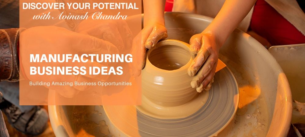 Small Manufacturing Business Ideas in India with Low Investment