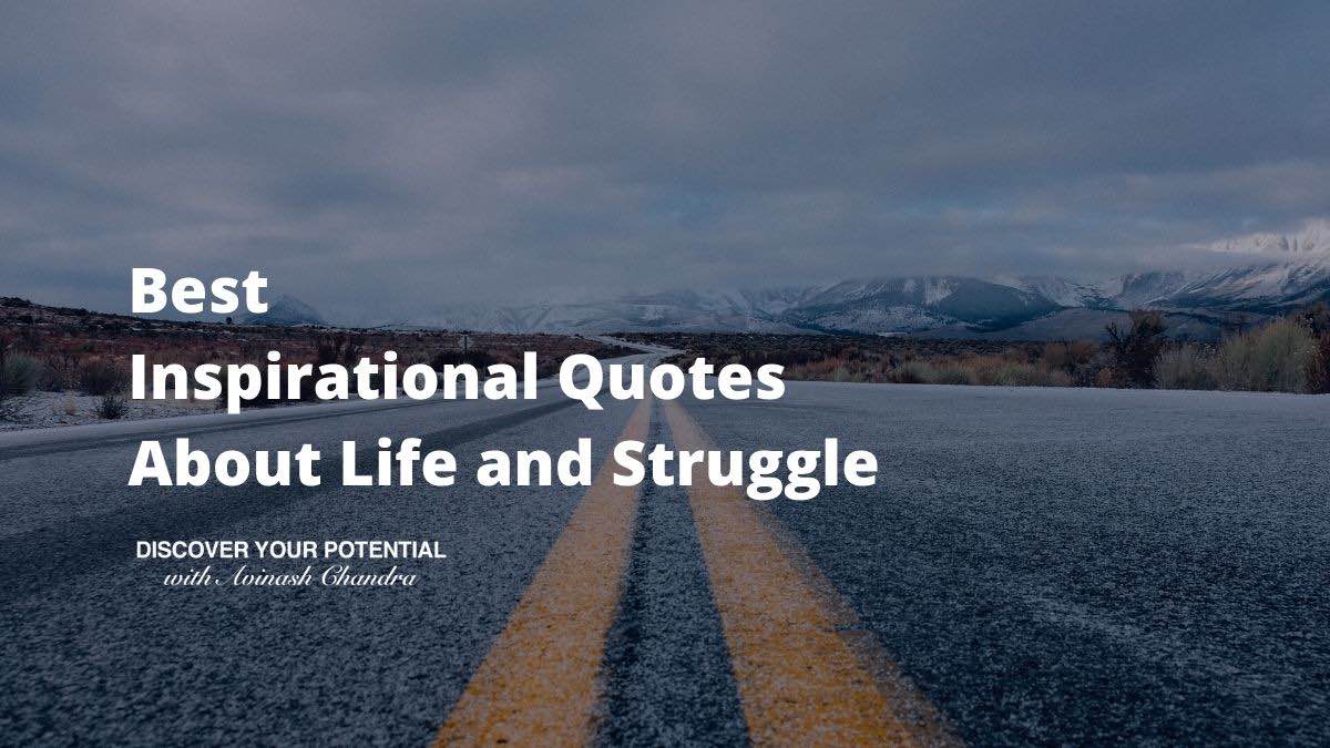 Best Inspirational Quotes About Life and Struggle