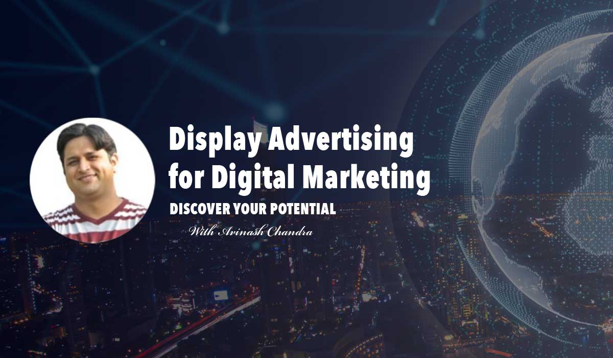 Display Advertising for Digital Marketing