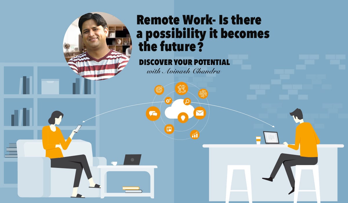 Remote work- Is there a possibility it becomes the future