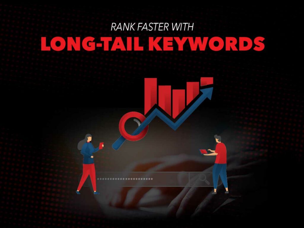 Rank faster with long-tail keywords