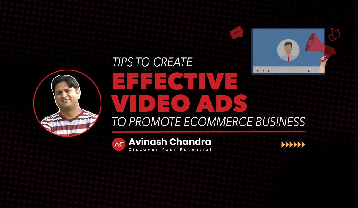 Tips To Create Effective Video Ads