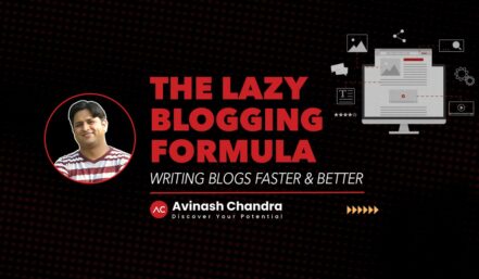The Lazy Blogging Formula- How to Write Blog Posts Faster & Better